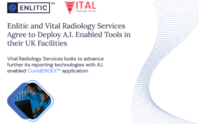 Enlitic and Vital Radiology Services Agree to Deploy A.I. Enabled Tools in Their U.K. Facilities