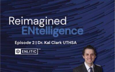 Reimagined ENtelligence_Episode 2_Discussion with Dr. Kal Clark of UTHSA